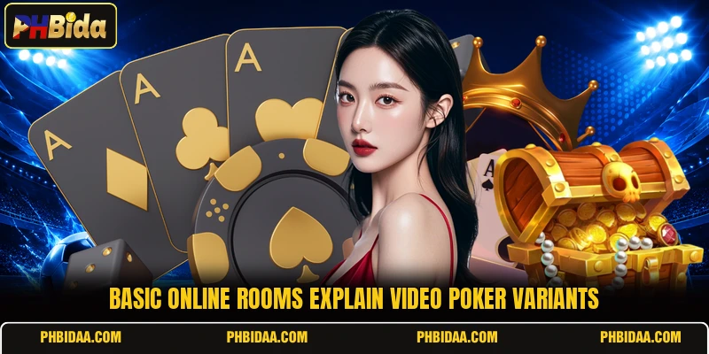 Basic online rooms explain video poker variants