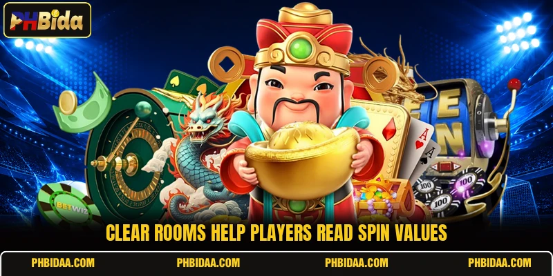 Clear rooms help players read spin values