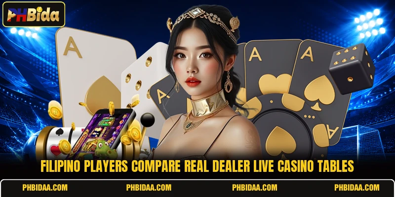 Filipino players compare real dealer live casino tables