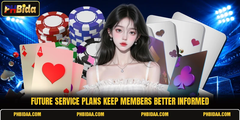 Future service plans keep members better informed