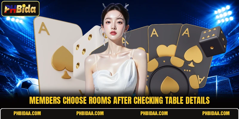 Members choose rooms after checking table details