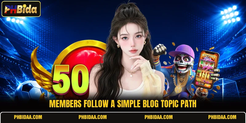 Members follow a simple blog topic path