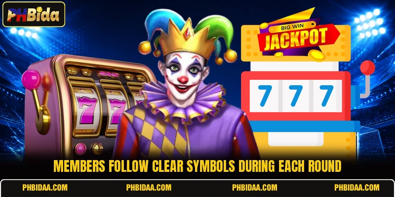 Members follow clear symbols during each round