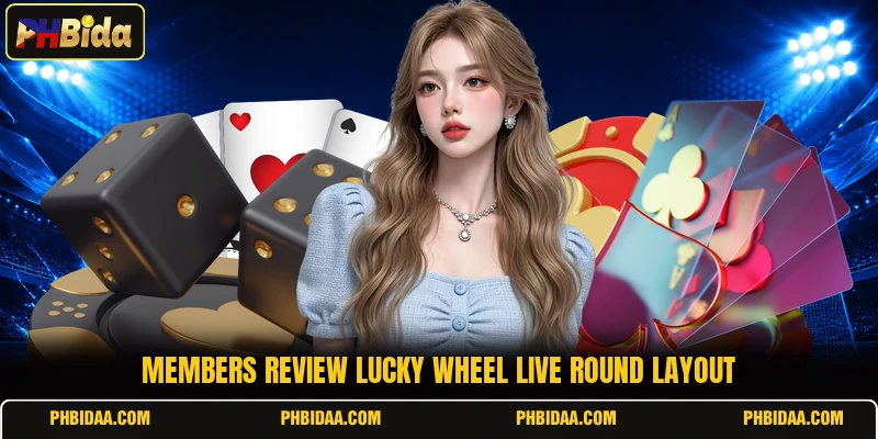 Members review lucky wheel live round layout
