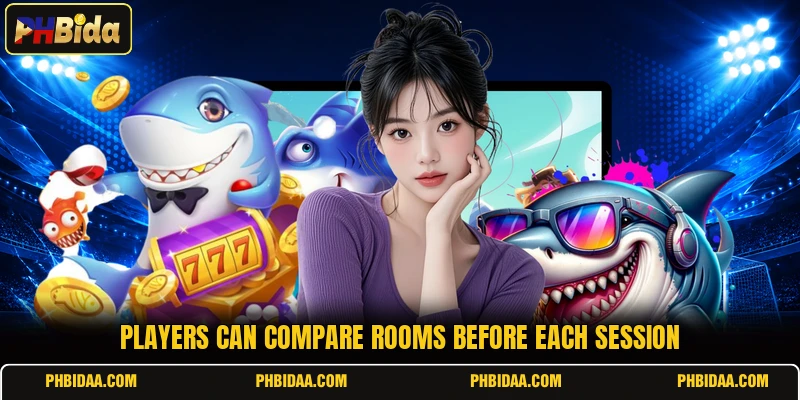 Players can compare rooms before each session