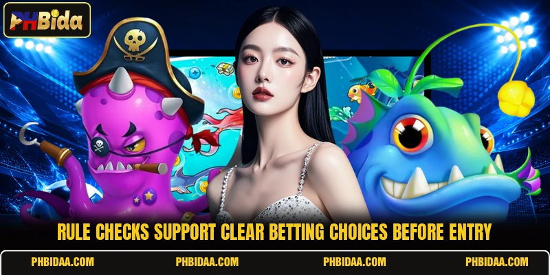 Rule checks support clear betting choices before entry