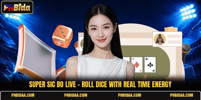 Super Sic Bo Live - Roll Dice With Real Time Energy
